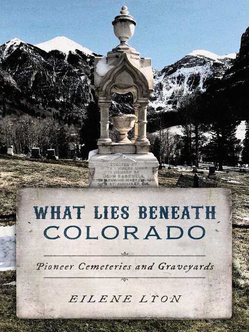 Title details for What Lies Beneath Colorado by Eilene Lyon - Available